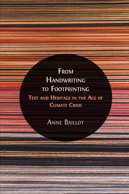 From Handwriting to Footprinting: Text and Heritage in the Age of Climate Crisis