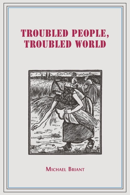 Troubled People, Troubled World: Psychotherapy, Ethics and Society