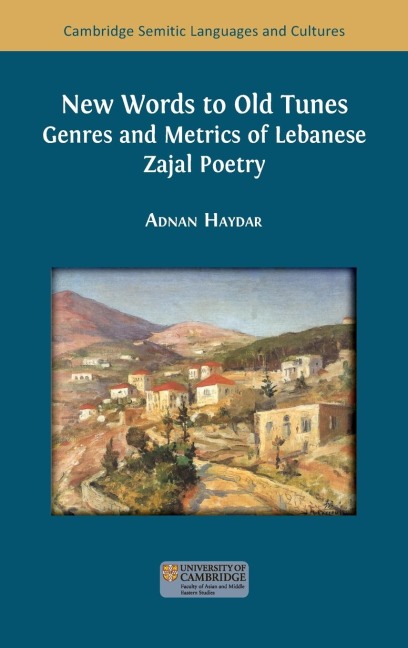 New Words to Old Tunes: Genres and Metrics of Lebanese Zajal Poetry
