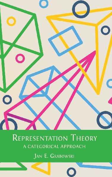 Representation Theory: A Categorical Approach