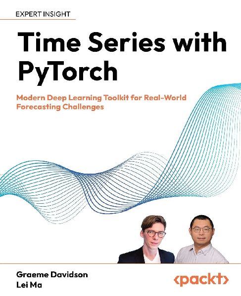 Time Series with PyTorch: Modern Deep Learning Toolkit for Real-World Forecasting Challenges