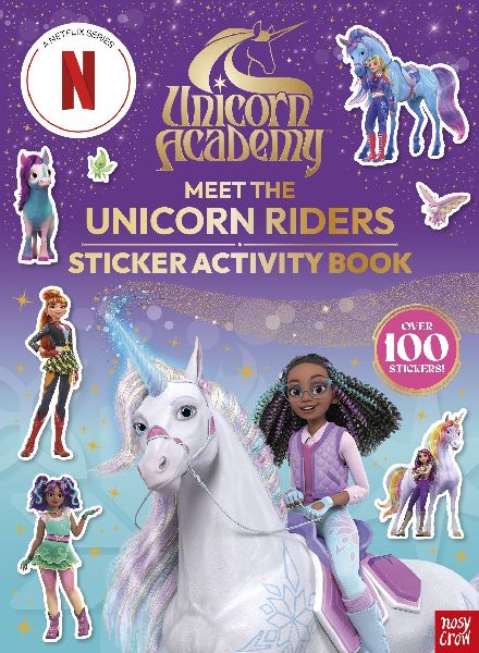 Unicorn Academy: Meet the Unicorn Riders: Sticker Activity Book: with over 150 magical stickers