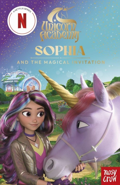 Unicorn Academy: Sophia and the Magical Invitation: an illustrated first chapter book for fans of the Netflix series