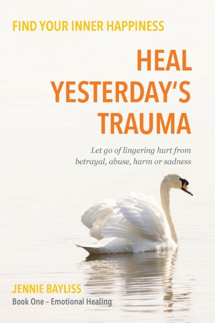 Heal Yesterdays Trauma