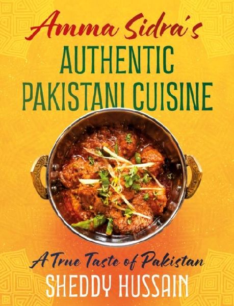 Amma Sidras Authentic Pakistani Cuisine: A True Taste of Pakistan
