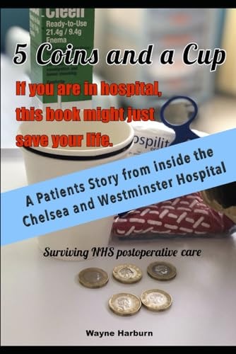 5 Coins and a Cup Surviving Post Operative NHS Care