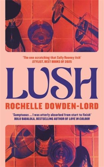 Lush: Shortlisted for the Nero Book Award for Debut Fiction