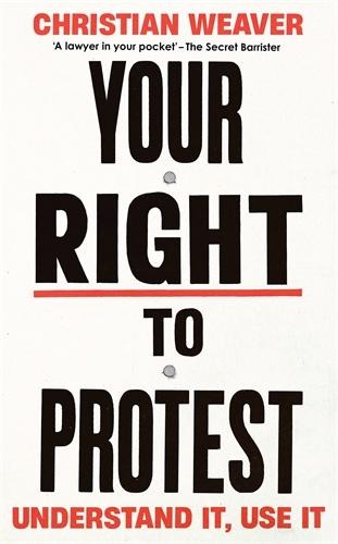 Your Right to Protest: Understand It, Use It