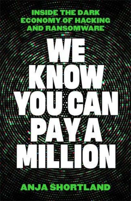 We Know You Can Pay a Million: Inside the Dark Economy of Hacking and Ransomware
