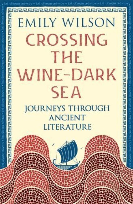 Crossing the Wine-Dark Sea: Journeys through Ancient Literature