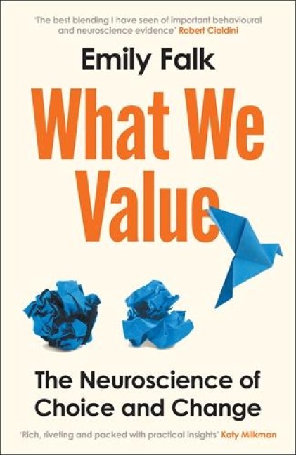 What We Value: The Neuroscience of Choice and Change