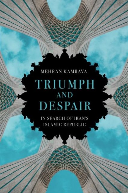 Triumph and Despair: In Search of Irans Islamic Republic