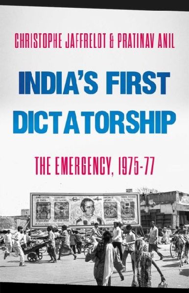 Indias First Dictatorship: The Emergency, 1975-1977