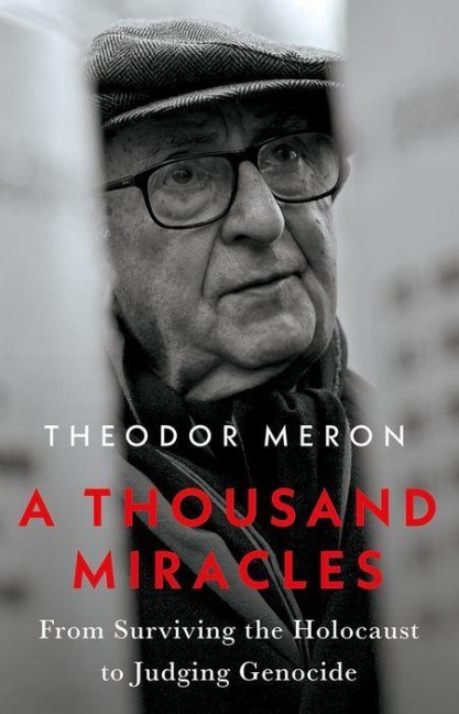 A Thousand Miracles: From Surviving the Holocaust to Judging Genocide