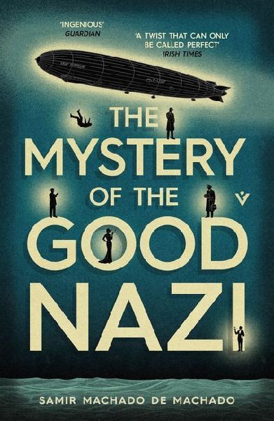 The Mystery of the Good Nazi