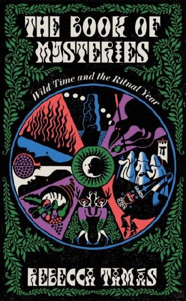 The Book of Mysteries: Wild Time and the Ritual Year