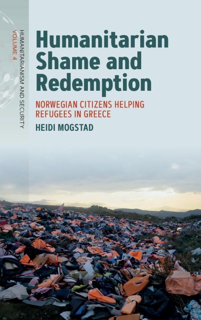 Humanitarian Shame and Redemption: Norwegian Citizens Helping Refugees in Greece