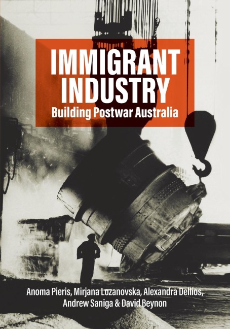 Immigrant Industry: Building Postwar Australia