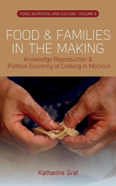 Food and Families in the Making: Knowledge Reproduction and Political Economy of Cooking in Morocco