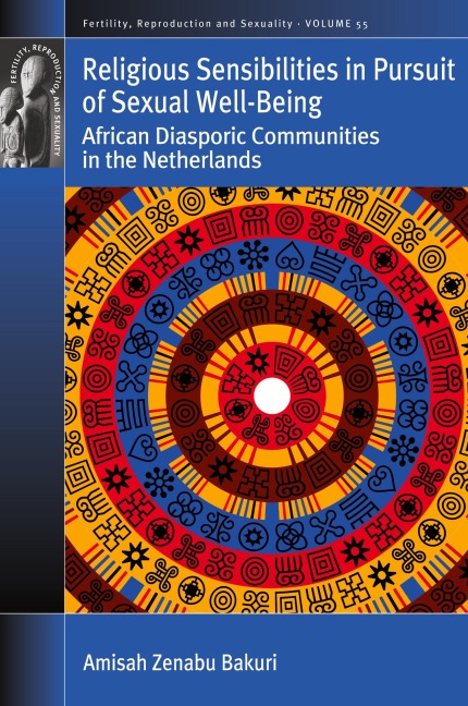 Religious Sensibilities in Pursuit of Sexual Well-Being: African Diasporic Communities in the Netherlands