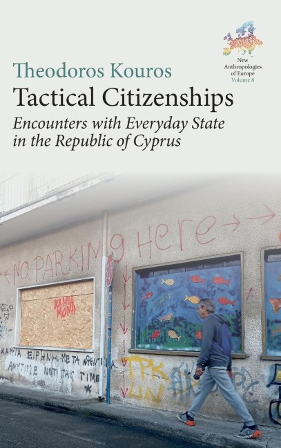 Tactical Citizenships: Encounters with Everyday State in the Republic of Cyprus