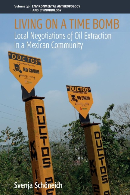 Living on a Time Bomb: Local Negotiations of Oil Extraction in a Mexican Community