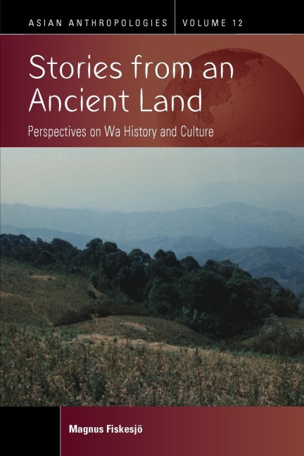 Stories from an Ancient Land: Perspectives on Wa History and Culture