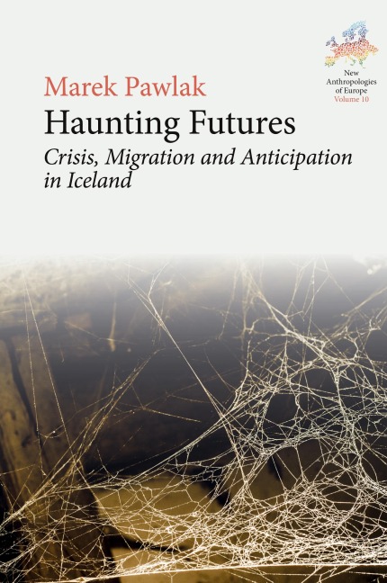 Haunting Futures: Crisis, Migration and Anticipation in Iceland