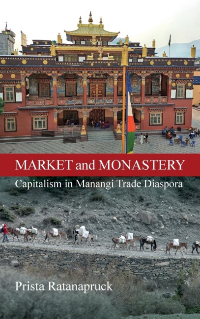 Market and Monastery: Capitalism in Manangi Trade Diaspora