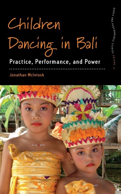Children Dancing in Bali: Practice, Performance, and Power