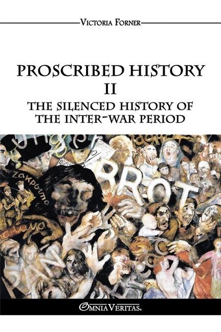 Proscribed History II - The silenced history of the inter-war period: The Role of Jewish Agents in Contemporary History