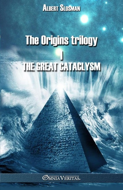 The Origins trilogy I - The Great Cataclysm: In those days lived Isis and Osiris