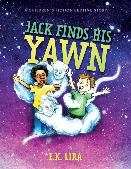 Jack Finds His Yawn: A childrens fiction bedtime story