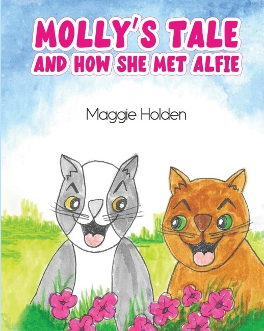 Mollys Tale: And How She Met Alfie