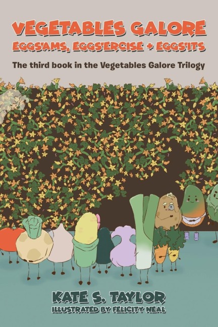 Vegetables Galore; Eggsams, Eggsercise & Eggsits