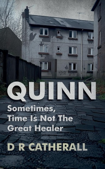 Quinn: Sometimes, Time Is Not the Great Healer