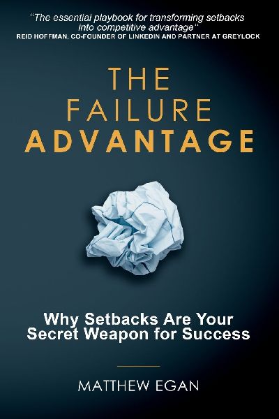 The Failure Advantage: Why Setbacks Are Your Secret Weapon for Success