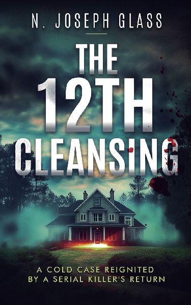 The 12th Cleansing: A Cold Case Reignited by a Serial Killers Return