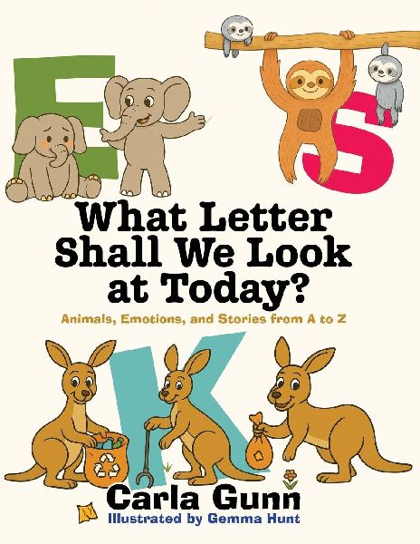 What Letter Shall We Look at Today?: Animals, Emotions, and Stories from A to Z