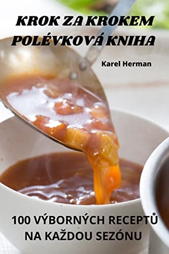 Krok Za Krokem Polévková Kniha