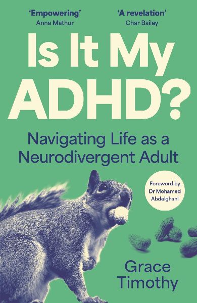 Is It My ADHD?: Navigating life as a neurodivergent adult