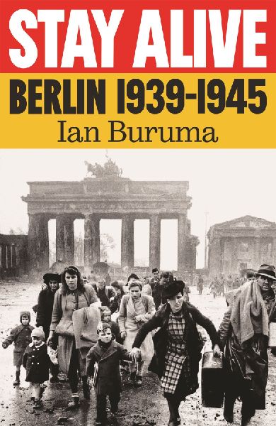 Stay Alive: Berlin, 1939-1945