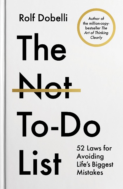 The Not-To-Do List: The Surprisingly Simple Art of Success