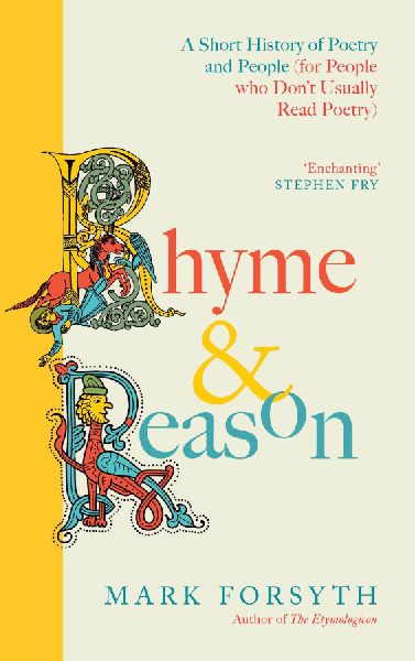 Rhyme and Reason: A Short History of British Poetry from the #1 bestselling author of The Etymologicon