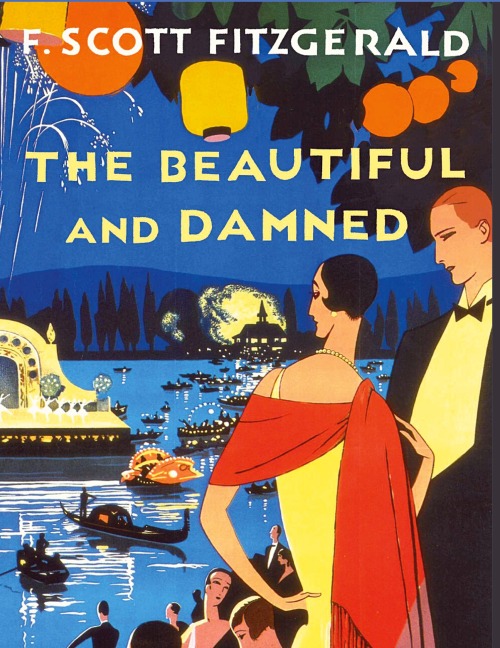 The Beautiful and the Damned: One of Fitzgeralds Most Accomplished Novels