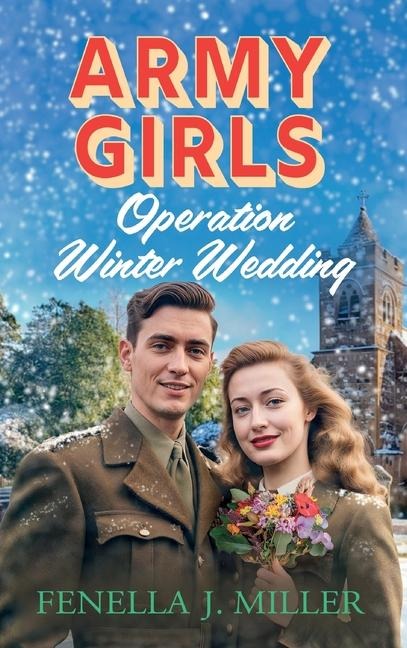 Army Girls: Operation Winter Wedding
