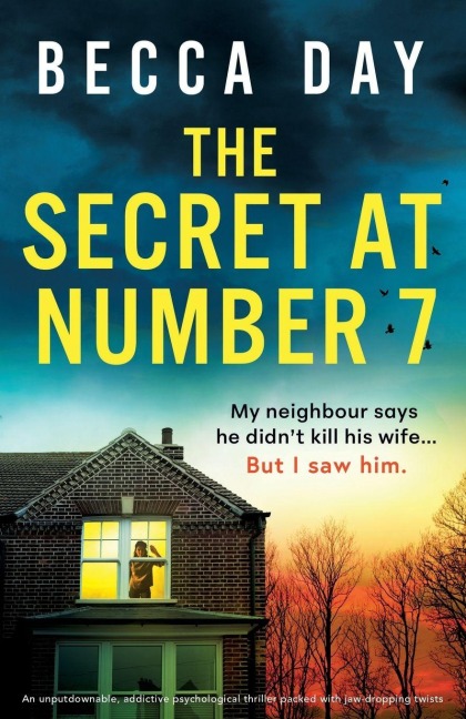 The Secret at Number 7: An unputdownable, addictive psychological thriller packed with jaw-dropping twists