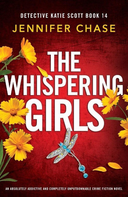 The Whispering Girls: An absolutely addictive and completely unputdownable crime fiction novel
