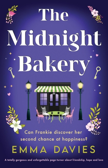 The Midnight Bakery: A totally gorgeous and unforgettable page-turner about friendship, hope and love