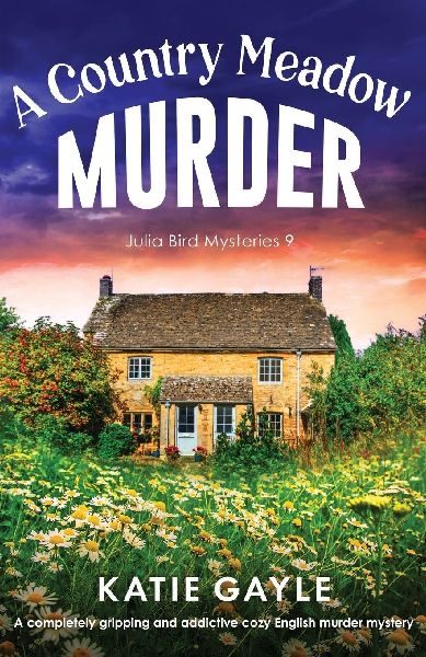 A Country Meadow Murder: A completely gripping and addictive cozy English murder mystery